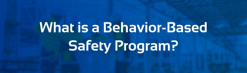 Behavior Based Safety (BBS) training